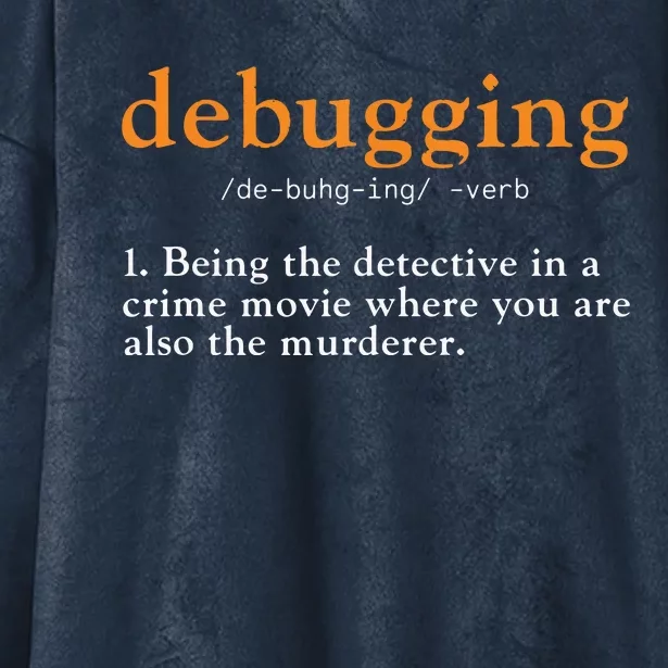 Debugging Definition Tee Code Coding Computer Programmer Hooded Wearable Blanket