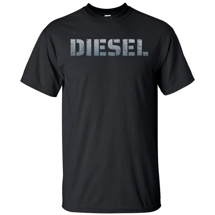 DIESEL Diesel Truck Owner Diesel Mechanic Diesel Lover Tall T-Shirt