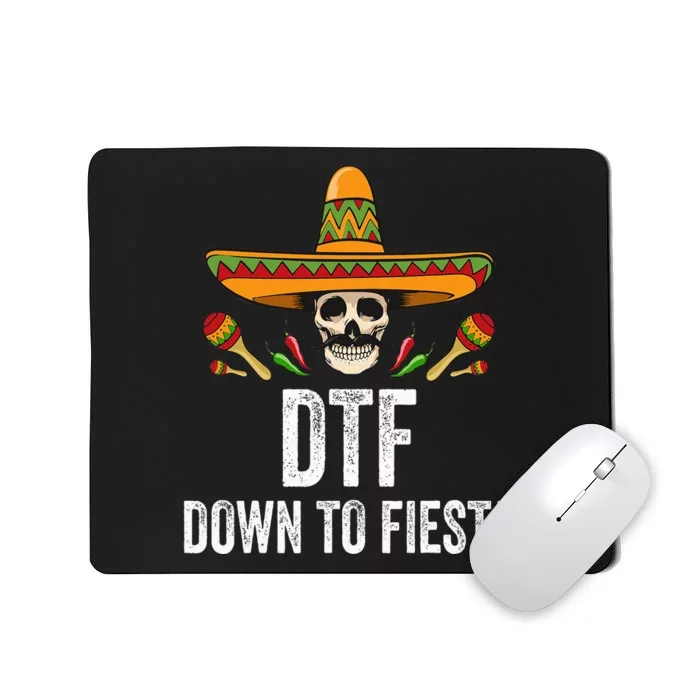 Dtf Down To Fiesta Funny Mexican Skull Cinco De Mayo Mousepad