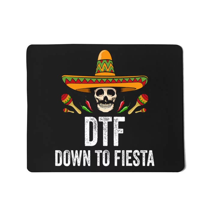 Dtf Down To Fiesta Funny Mexican Skull Cinco De Mayo Mousepad