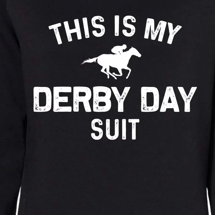 Derby Day This Is My Derby Day Suit Womens California Wash Sweatshirt