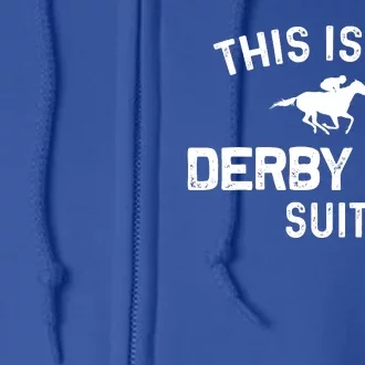 Derby Day This Is My Derby Day Suit Full Zip Hoodie