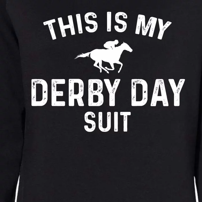 Derby Day This Is My Derby Day Suit Womens California Wash Sweatshirt