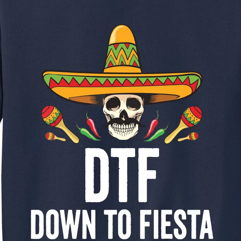 DTF Down To Fiesta Funny Mexican Skull Cinco De Mayo Sweatshirt