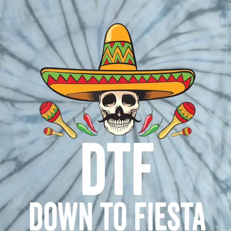 DTF Down To Fiesta Funny Mexican Skull Cinco De Mayo Tie-Dye T-Shirt