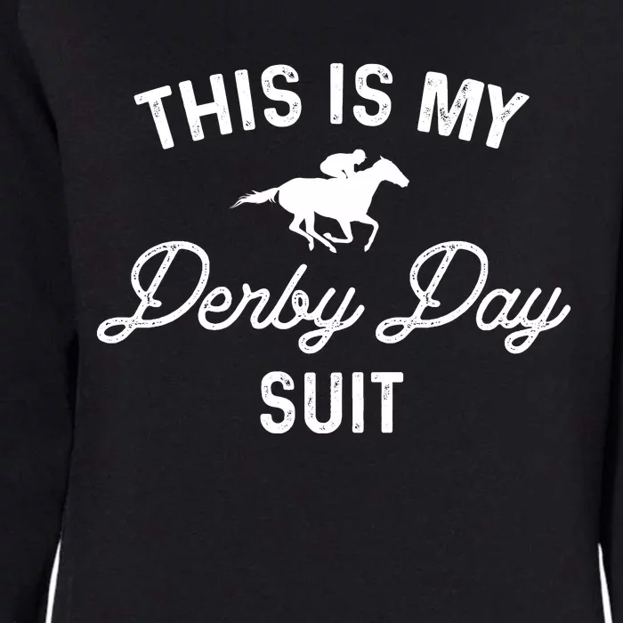 Derby Day This Is My Derby Day Suit Womens California Wash Sweatshirt