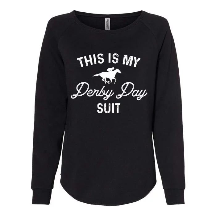 Derby Day This Is My Derby Day Suit Womens California Wash Sweatshirt