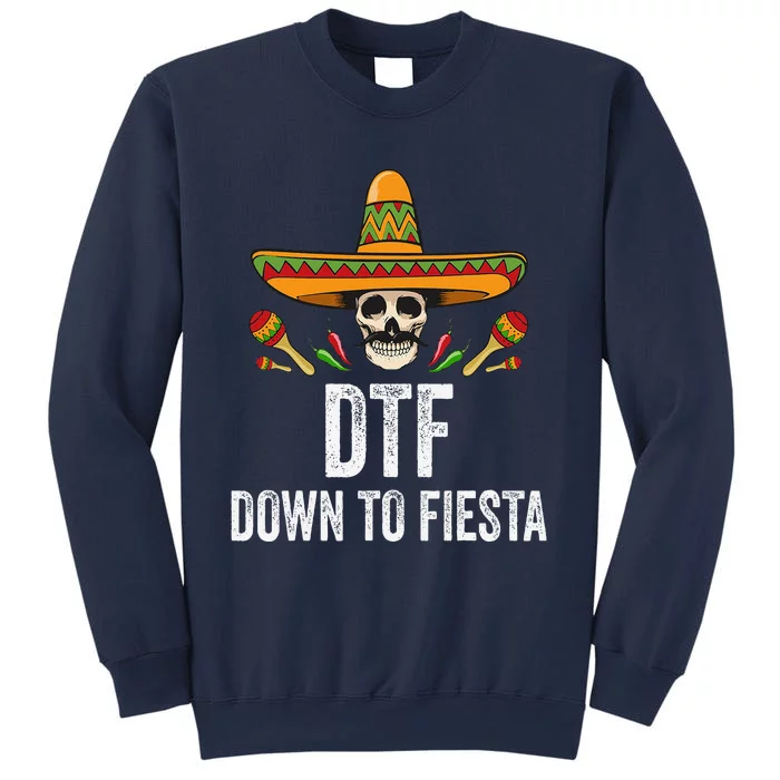 Dtf Down To Fiesta Funny Mexican Skull Cinco De Mayo Sweatshirt