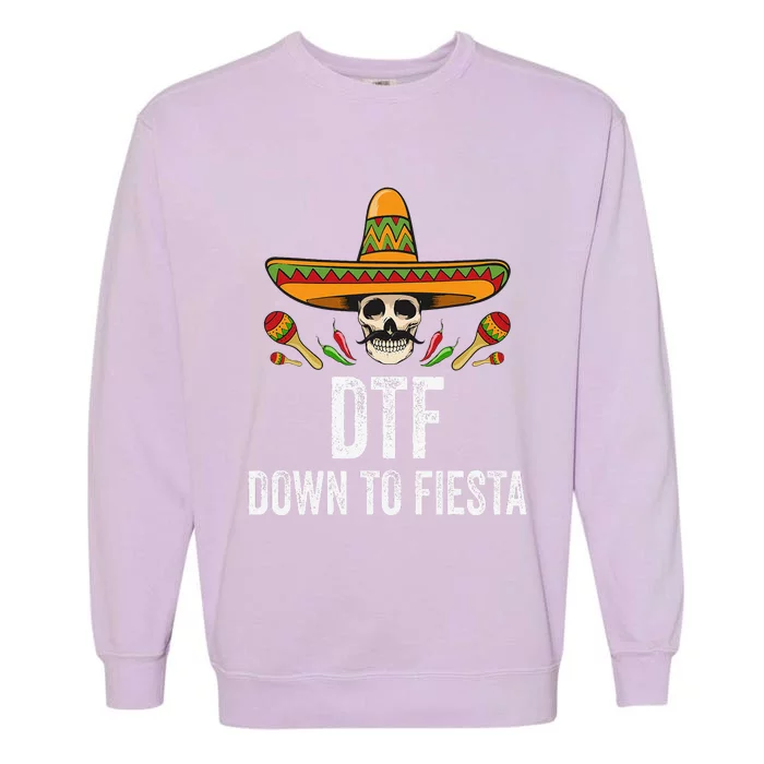 Dtf Down To Fiesta Funny Mexican Skull Cinco De Mayo Garment-Dyed Sweatshirt