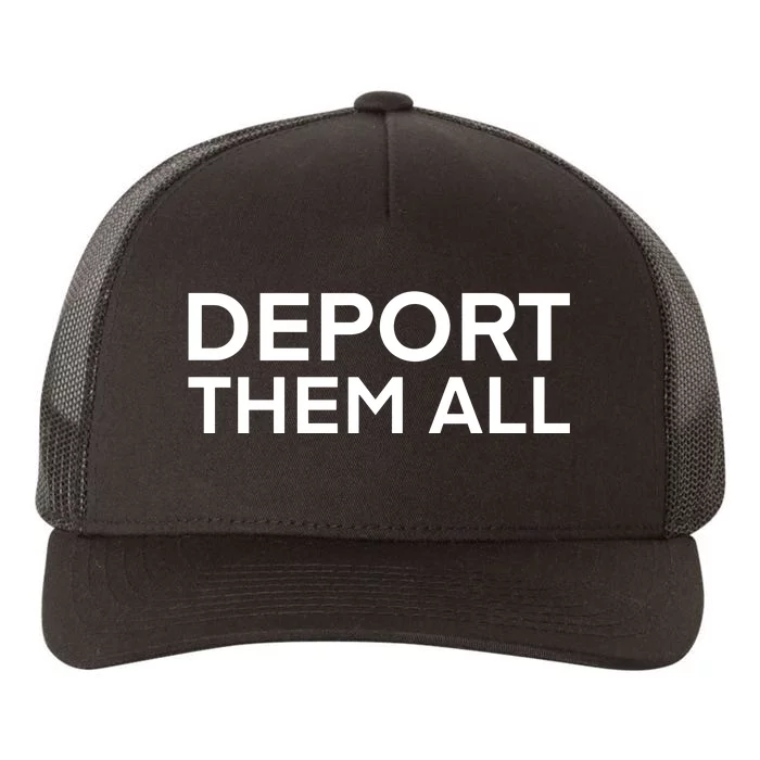 Dissenter Deport Them All Yupoong Adult 5-Panel Trucker Hat