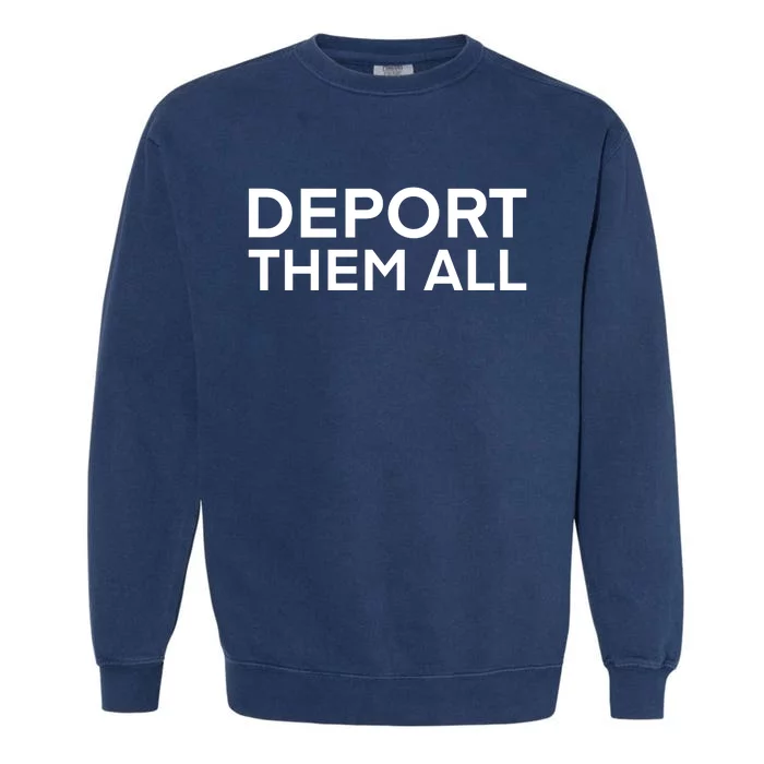 Dissenter Deport Them All Garment-Dyed Sweatshirt