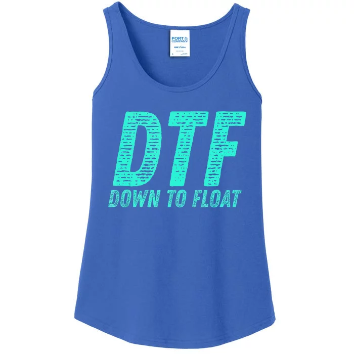 Dtf Down To Float Trip Tubing River Float Summer Boating Ladies Essential Tank