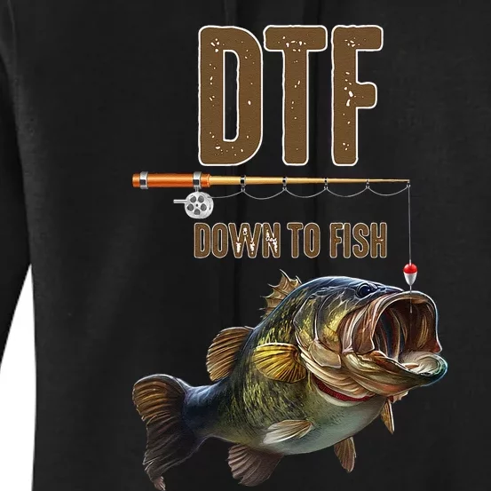 DTF Down To Fishing Adult Humor Funny Fisherman Fishing Rod Women's Pullover Hoodie