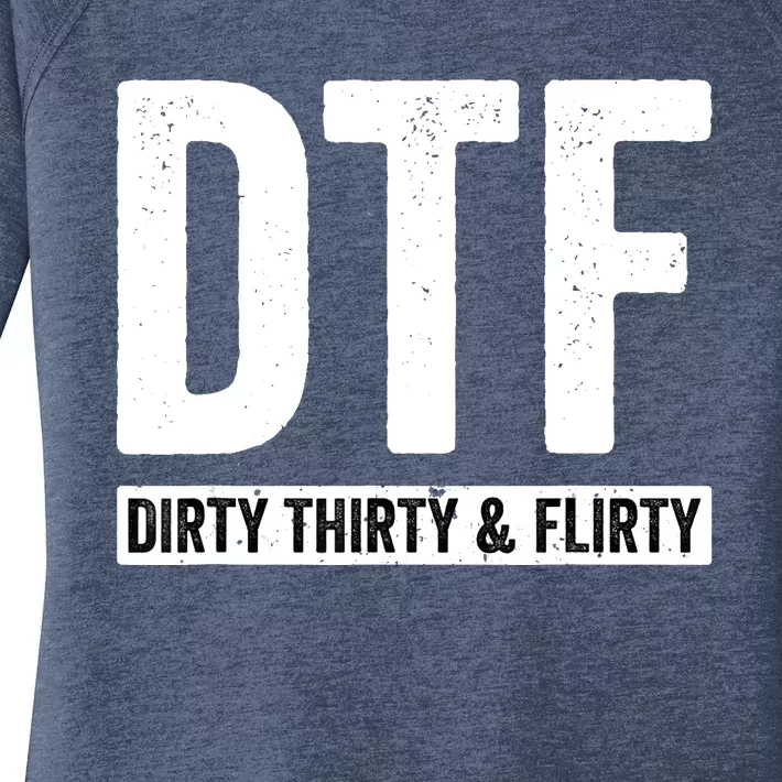 DTF Dirty Thirty & Flirty Funny 30th Birthday G Women's Perfect Tri Tunic Long Sleeve Shirt