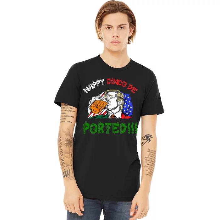 Deported Donald Trump Cinco De Mayo Classic Premium T-Shirt