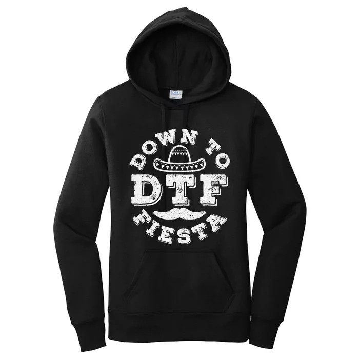 DTF Down To Fiesta Cinco De Mayo Party Gifts Women's Pullover Hoodie