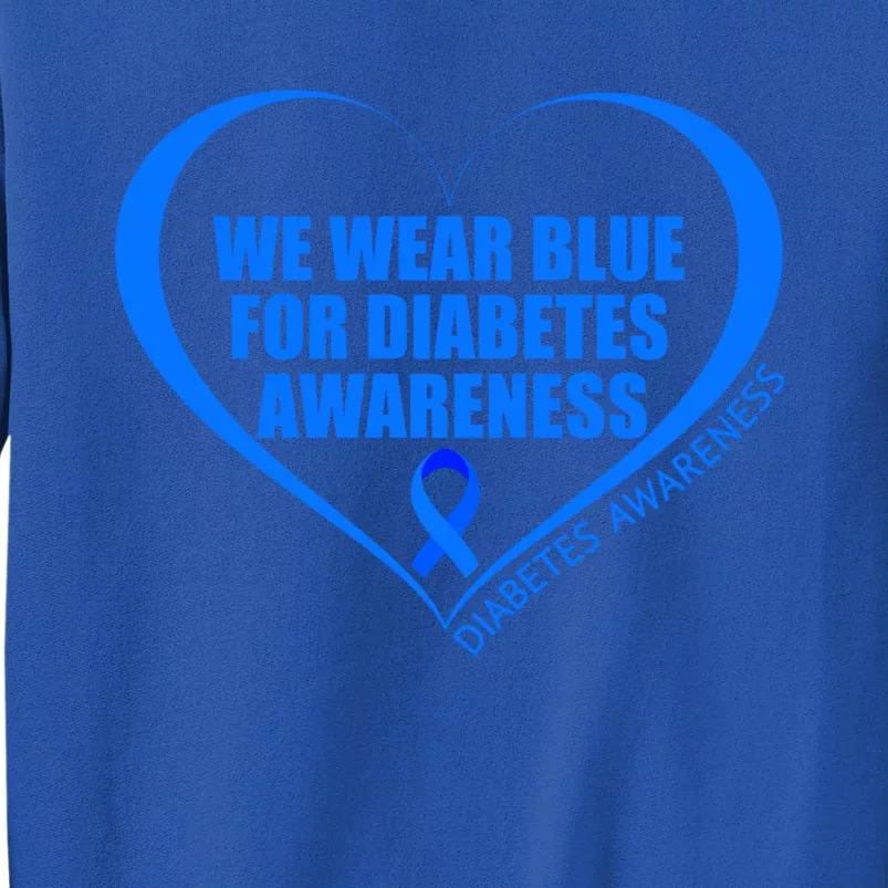 Diabetes Day T1d T2d We Wear Blue For Diabetes Awareness Gift Sweatshirt