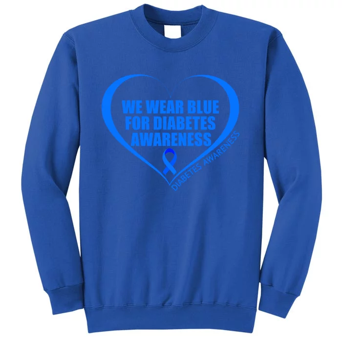 Diabetes Day T1d T2d We Wear Blue For Diabetes Awareness Gift Sweatshirt