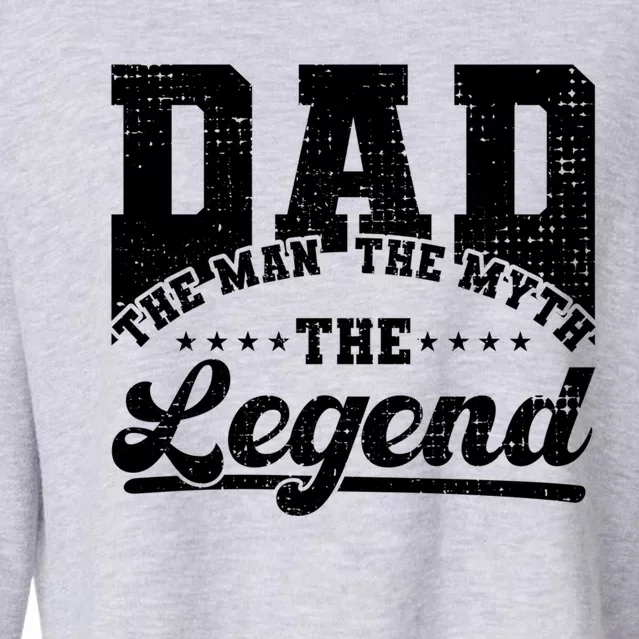 Dad Daddy The The Myth The Legend Retro Gift Cropped Pullover Crew