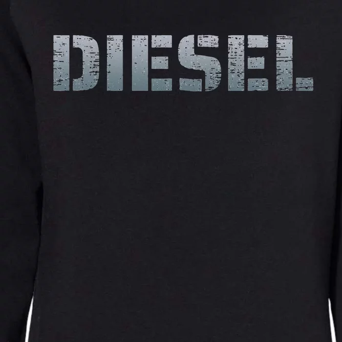 Diesel Diesel Truck Owner Diesel Mechanic Diesel Lover Womens California Wash Sweatshirt