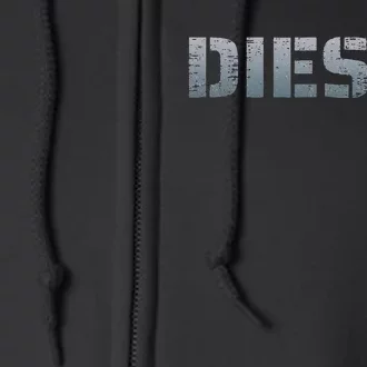 Diesel Diesel Truck Owner Diesel Mechanic Diesel Lover Full Zip Hoodie