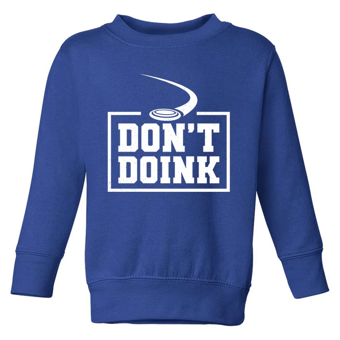 DonT Doink Ultimate Frisbee Cute Gift Toddler Sweatshirt