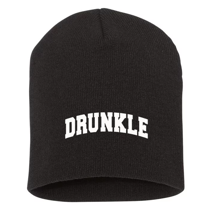 Drunkle Drunk Uncle  Gift Funny Father's Day Short Acrylic Beanie