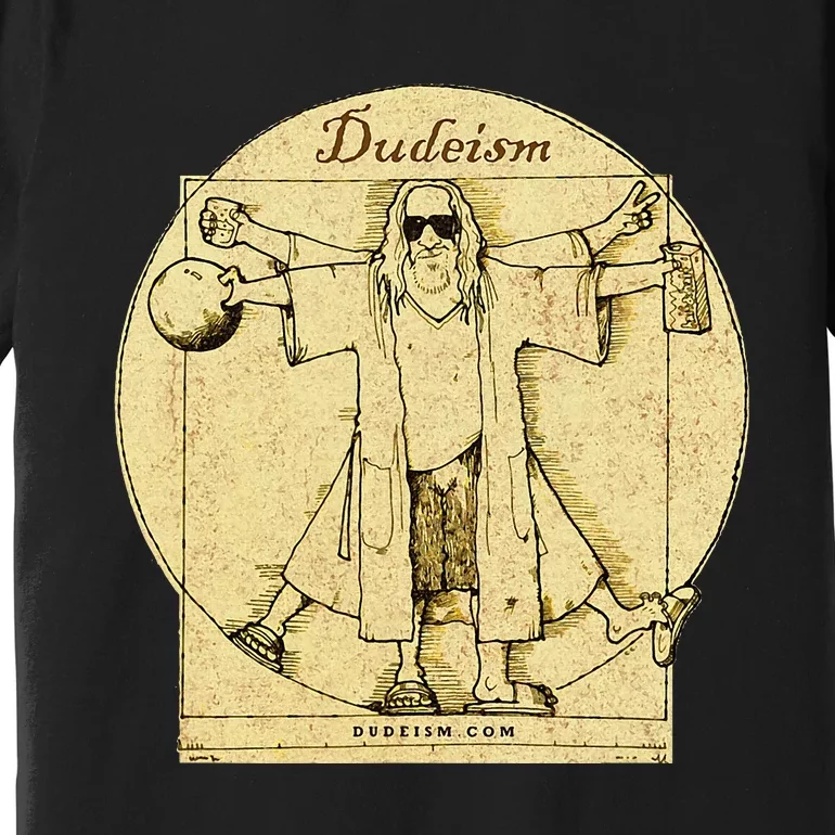 Dudeism Premium T-Shirt