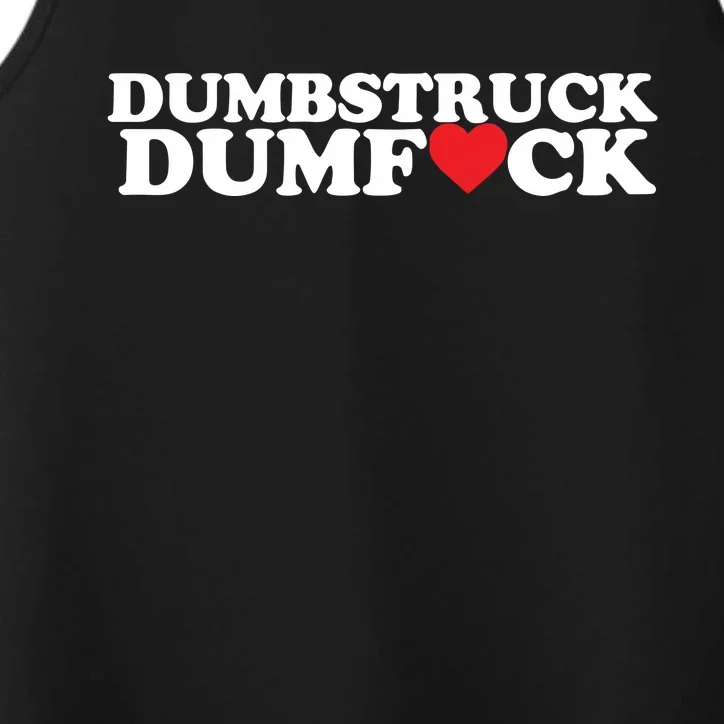 Dumbstruck Dumbfuck Valentines 2024 Performance Tank