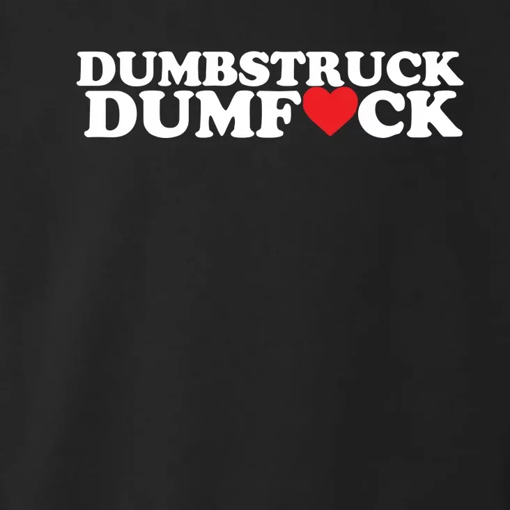 Dumbstruck Dumbfuck Valentines 2024 Toddler Hoodie