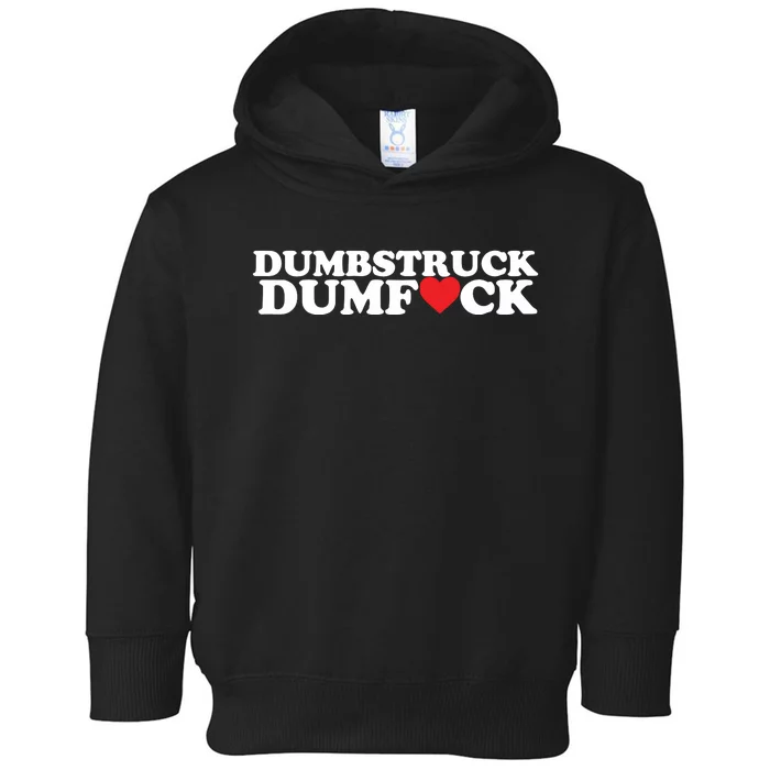 Dumbstruck Dumbfuck Valentines 2024 Toddler Hoodie