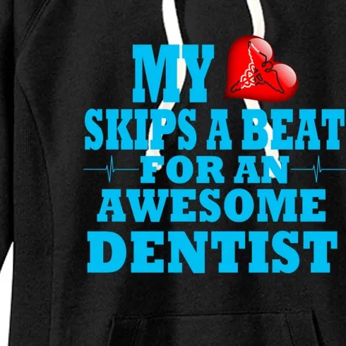 Dentist Doctor Valentines Dental Practice Job Loved One Pun Cute Gift Women's Fleece Hoodie