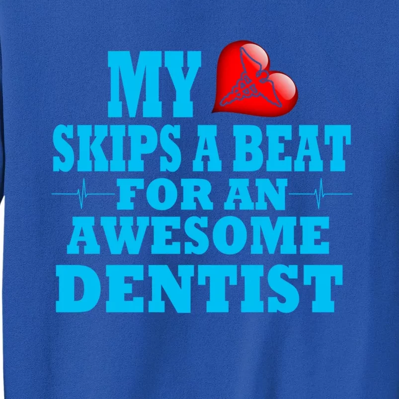 Dentist Doctor Valentines Dental Practice Job Loved One Pun Cute Gift Sweatshirt