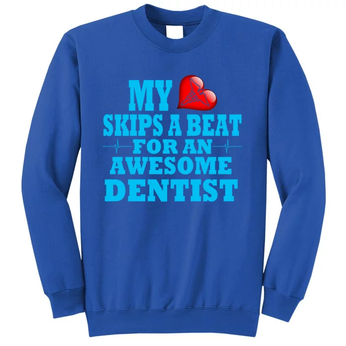 Dentist Doctor Valentines Dental Practice Job Loved One Pun Cute Gift Sweatshirt