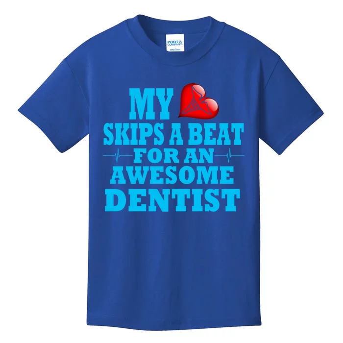 Dentist Doctor Valentines Dental Practice Job Loved One Pun Cute Gift Kids T-Shirt