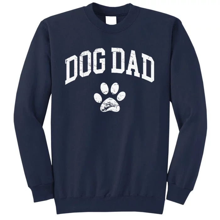 Dog Dad Vintage Distressed Design Funny Dog Paw Tall Sweatshirt