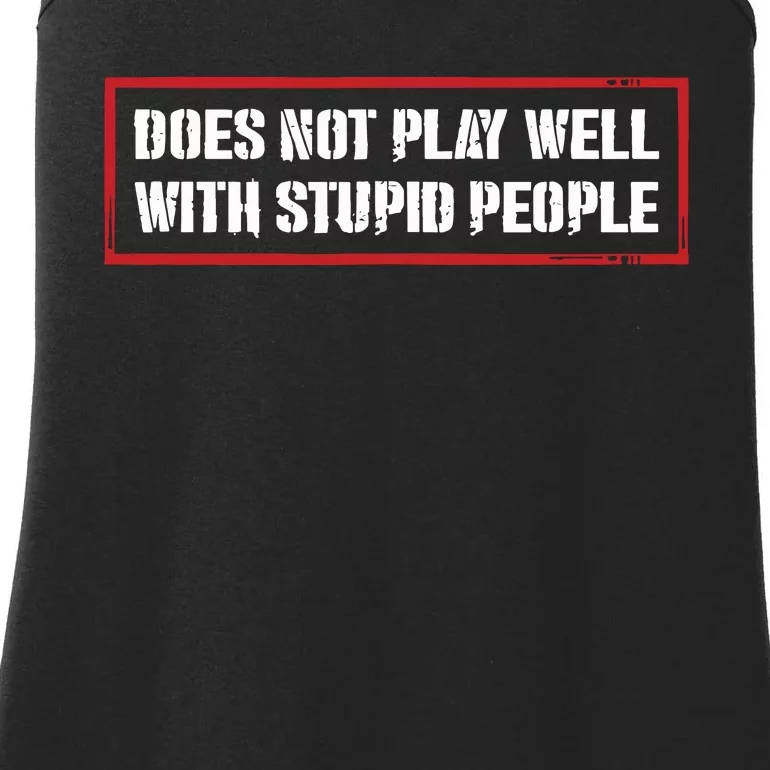 David Draiman Wearing Does Not Play Well With Stupid People Ladies Essential Tank