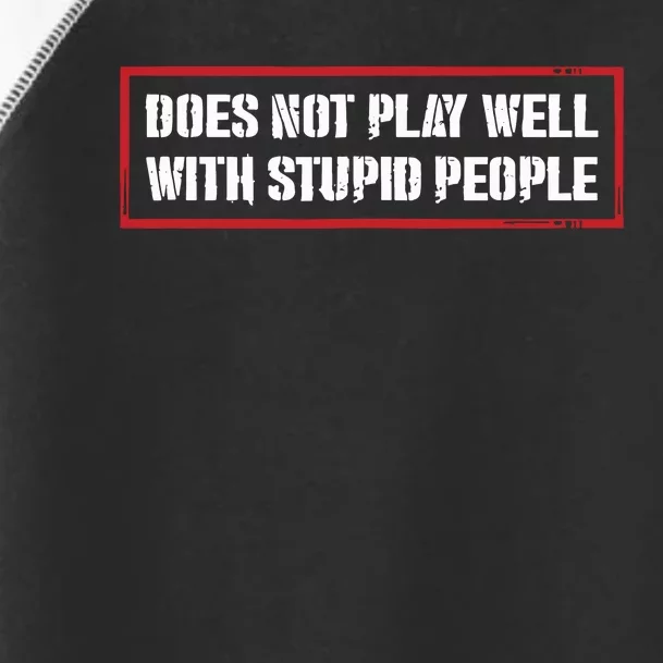 David Draiman Wearing Does Not Play Well With Stupid People Toddler Fine Jersey T-Shirt