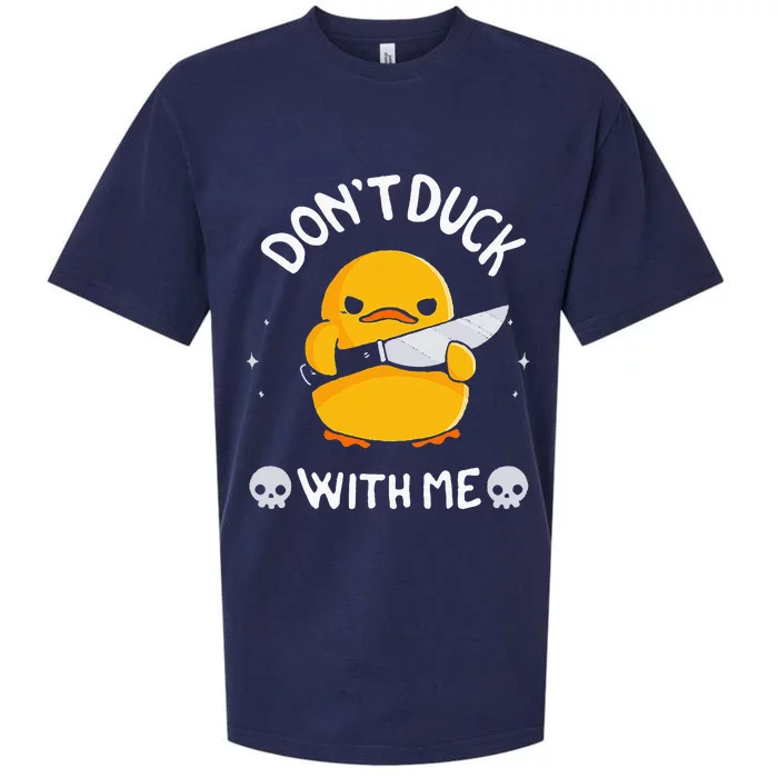 DonT Duck With Me Funny Duck Kinife Sueded Cloud Jersey T-Shirt