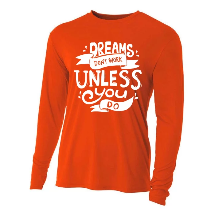 Dreams Don't Work Unless You Do Cooling Performance Long Sleeve Crew