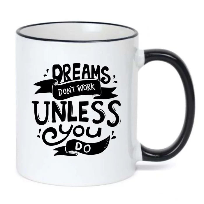 Dreams Don't Work Unless You Do Black Color Changing Mug