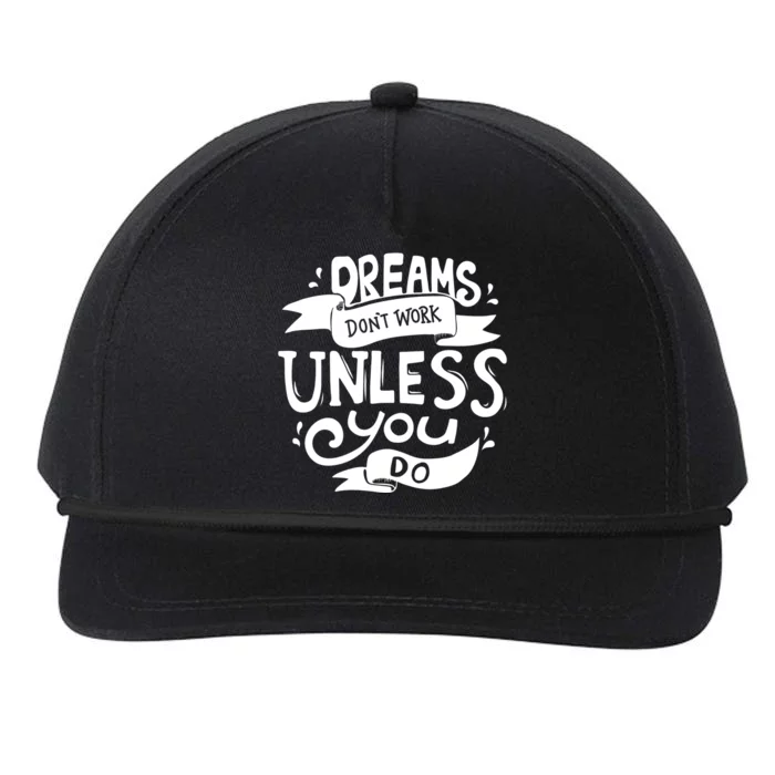 Dreams Don't Work Unless You Do Snapback Five-Panel Rope Hat