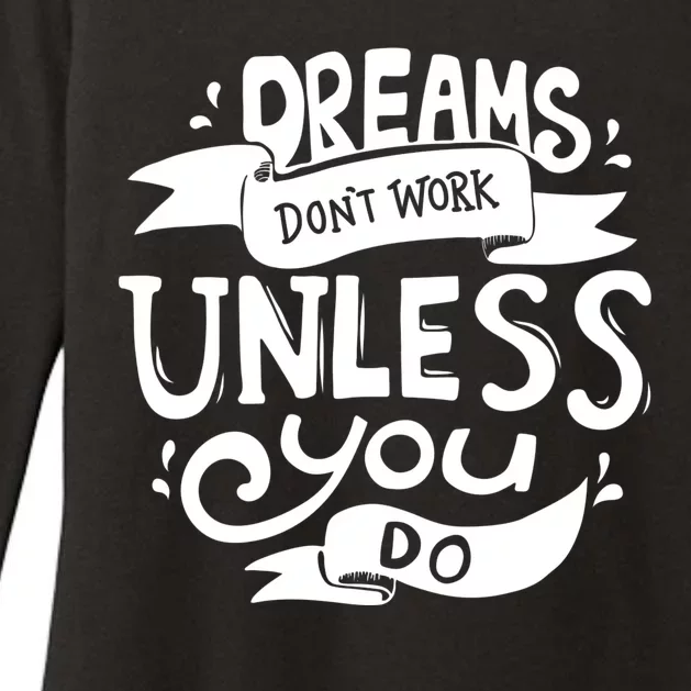 Dreams Don't Work Unless You Do Womens CVC Long Sleeve Shirt