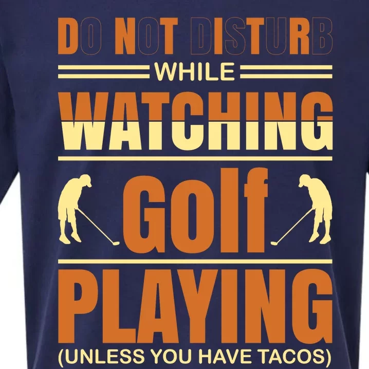 Donot Disturb While Watching Golf Playing Sueded Cloud Jersey T-Shirt