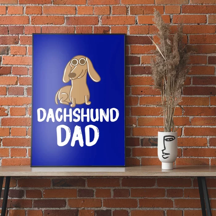 Dachshund Dad Wiener Dog Funny Dog Lover Fathers Day Gift Poster