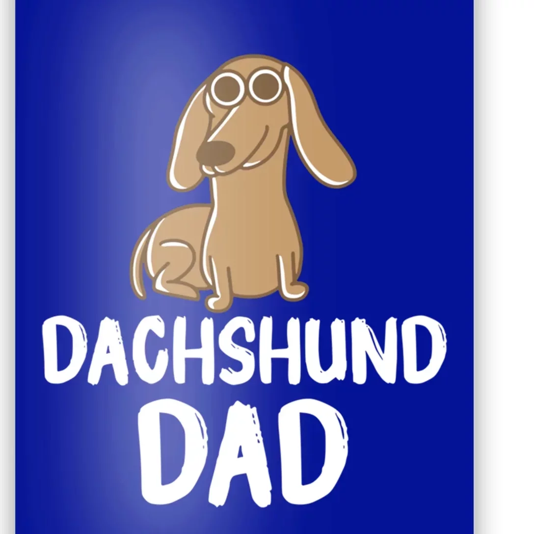 Dachshund Dad Wiener Dog Funny Dog Lover Fathers Day Gift Poster