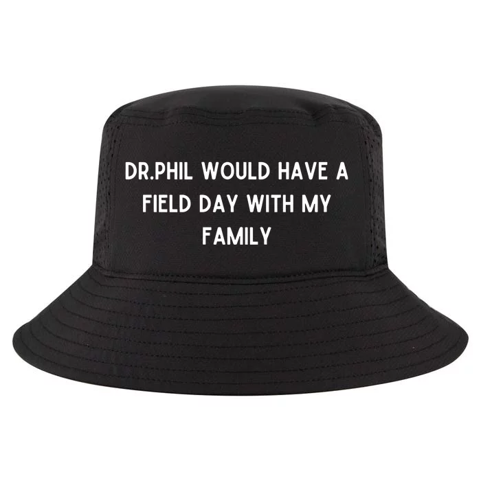 Doublecrossco Dr.Phil Would Have A Field Day With My Family Cool Comfort Performance Bucket Hat