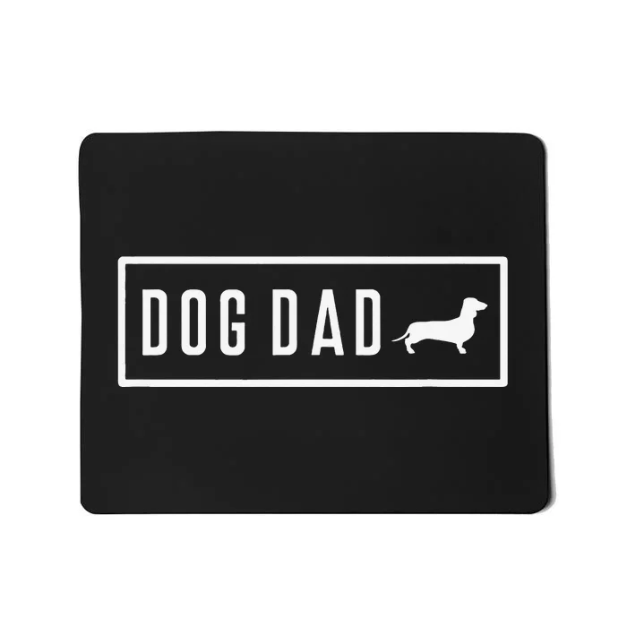 Dachshund Doxie Weiner Sausage Dog Dad Puppy Pet Funny Mousepad