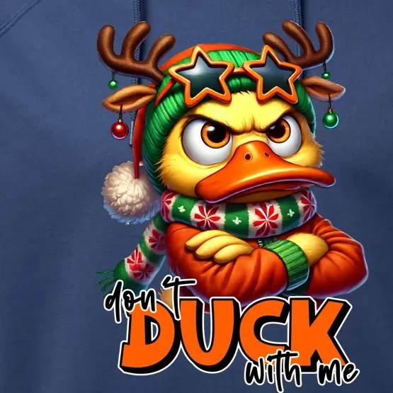 Dont Duck With Me Funny Sarcastic Grumpy Duck Christmas Performance Fleece Hoodie