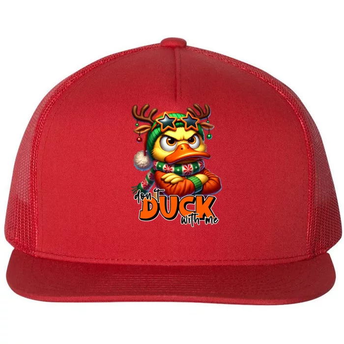 Dont Duck With Me Funny Sarcastic Grumpy Duck Christmas Flat Bill Trucker Hat